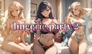 lingerie party2<br><span style="font-size: 0.8em; color: #666;">D_691656</span>